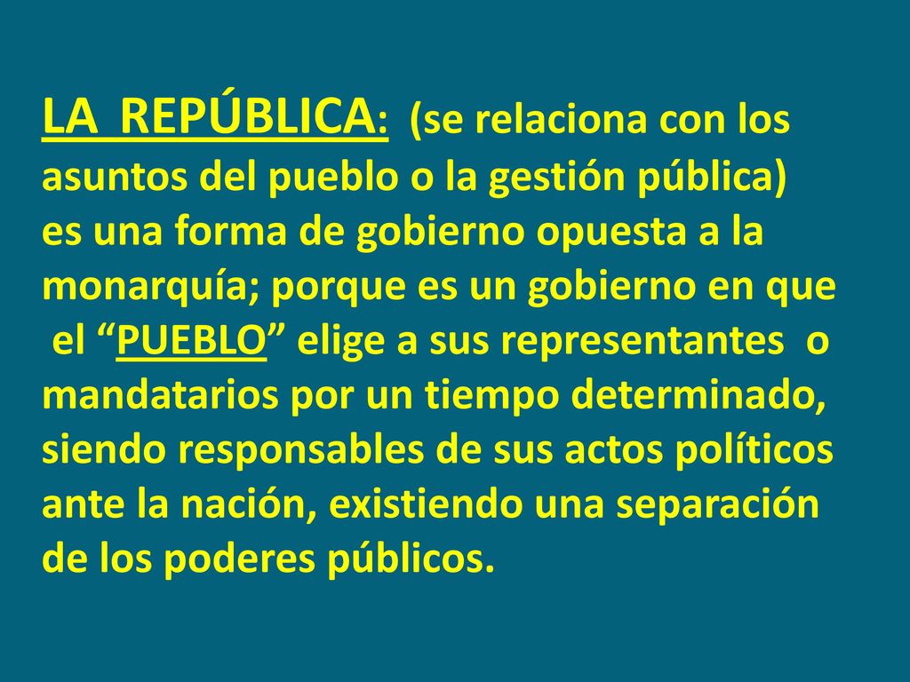LA REPÚBLICA: (se relaciona con los asuntos del pueblo o la gestión pública)