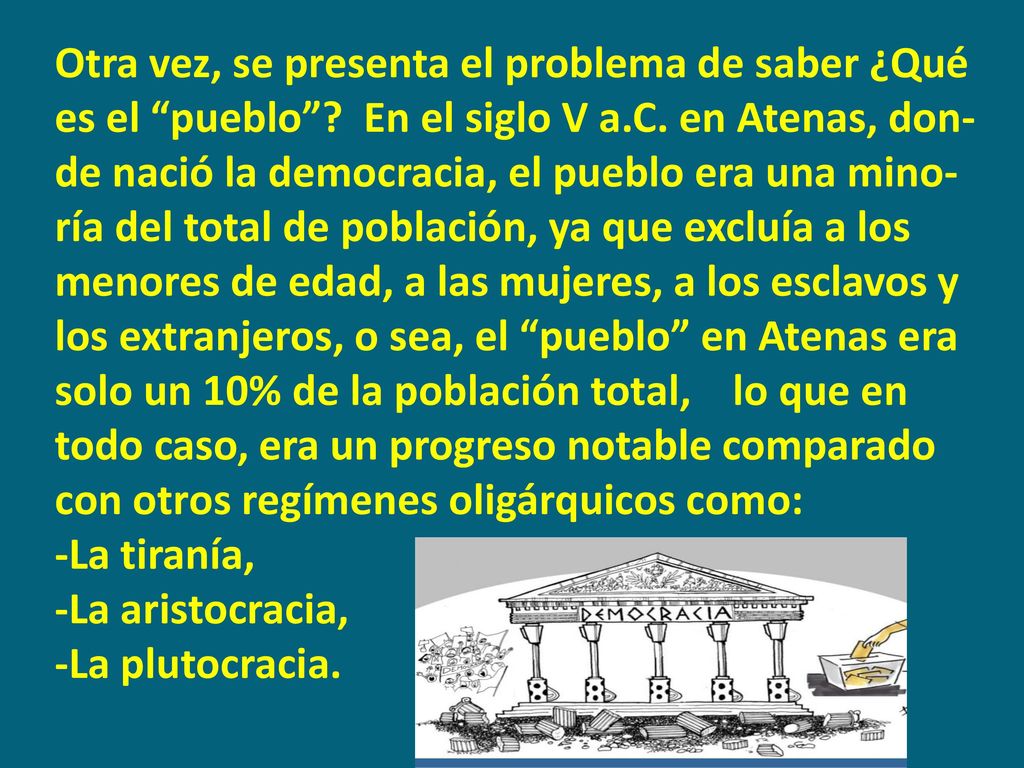 Otra vez, se presenta el problema de saber ¿Qué es el pueblo