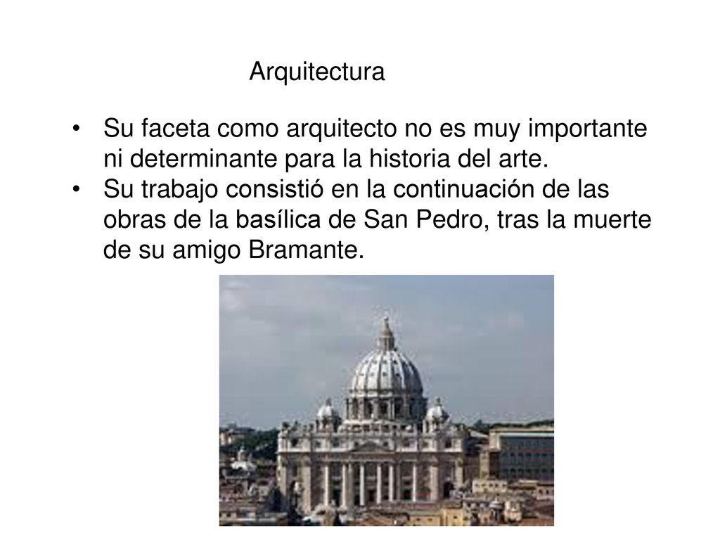 Arquitectura Su faceta como arquitecto no es muy importante ni determinante para la historia del arte.