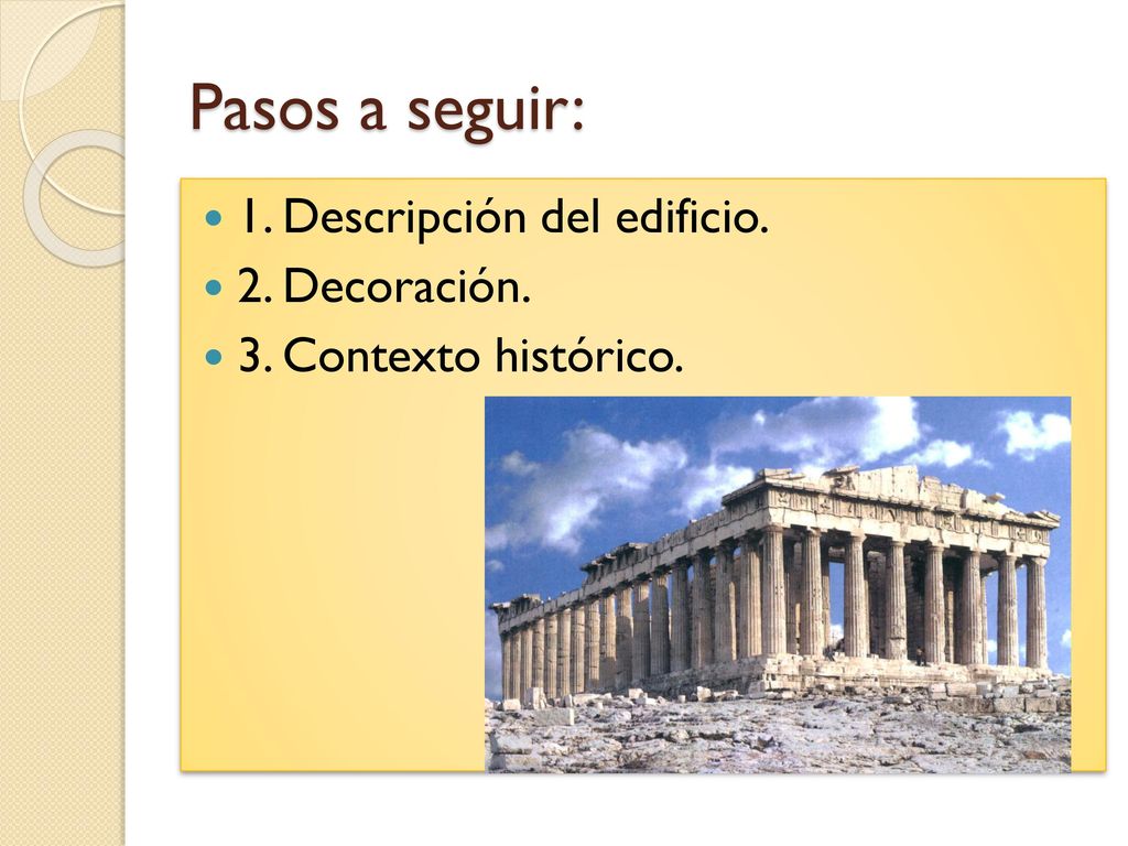 Pasos a seguir: 1. Descripción del edificio. 2. Decoración.