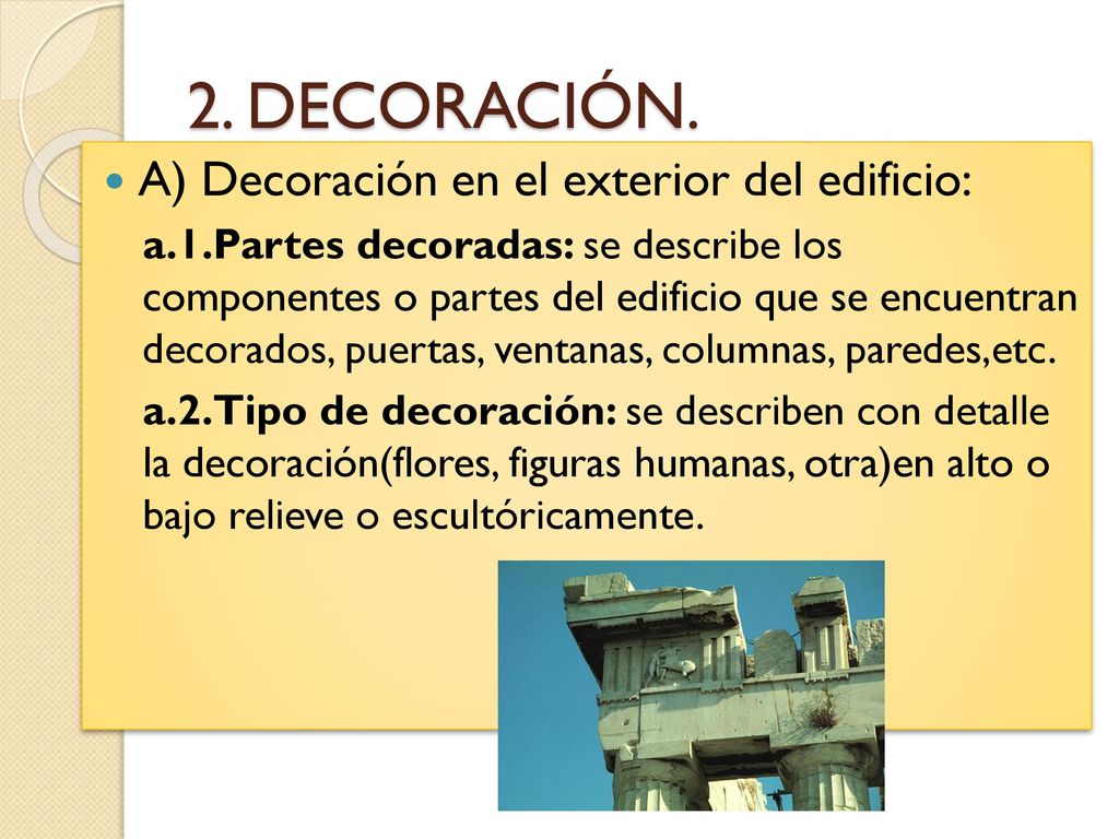 2. DECORACIÓN. A) Decoración en el exterior del edificio: