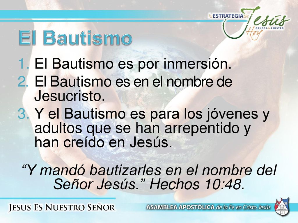 Y mandó bautizarles en el nombre del Señor Jesús. Hechos 10:48.