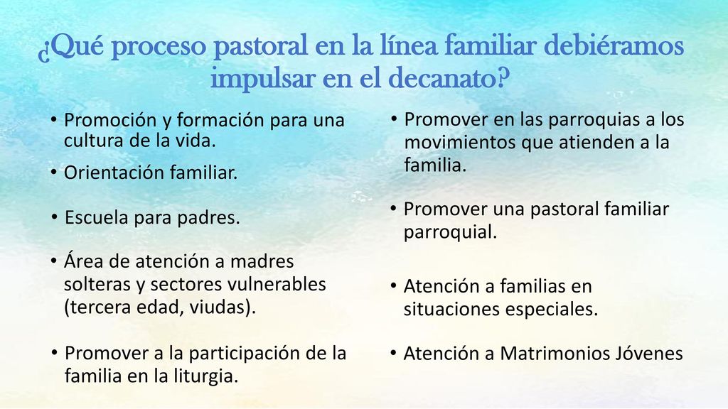 ¿Qué proceso pastoral en la línea familiar debiéramos impulsar en el decanato