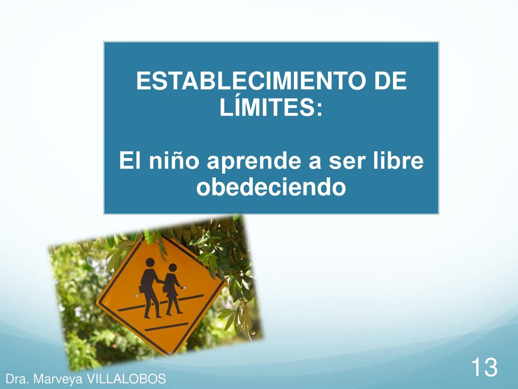 ESTABLECIMIENTO DE LÍMITES: El niño aprende a ser libre obedeciendo