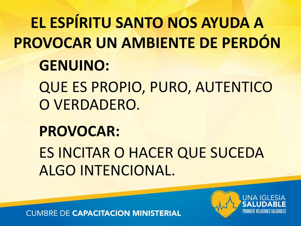 EL ESPÍRITU SANTO NOS AYUDA A PROVOCAR UN AMBIENTE DE PERDÓN