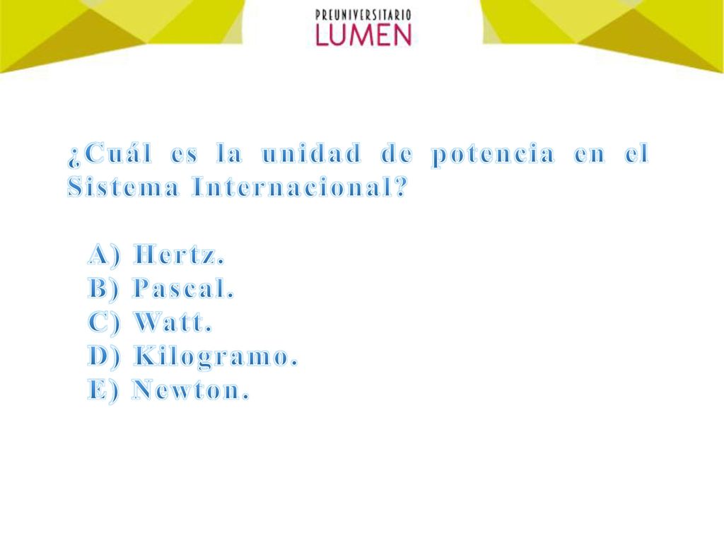 ¿Cuál es la unidad de potencia en el Sistema Internacional