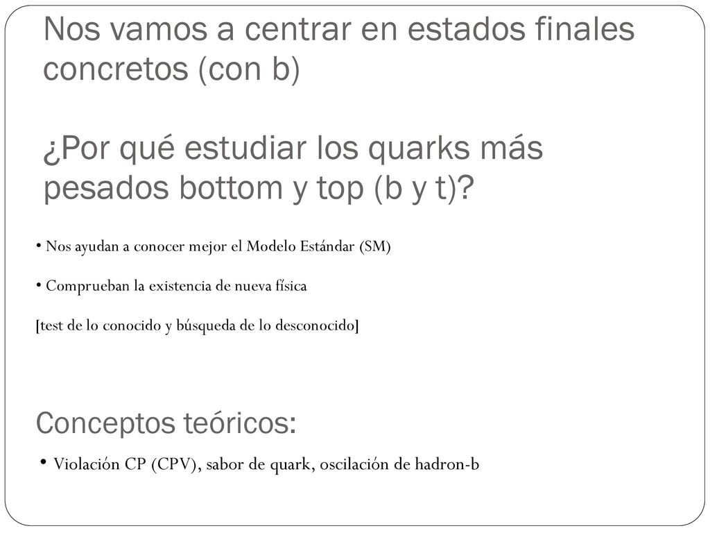Nos vamos a centrar en estados finales concretos (con b)