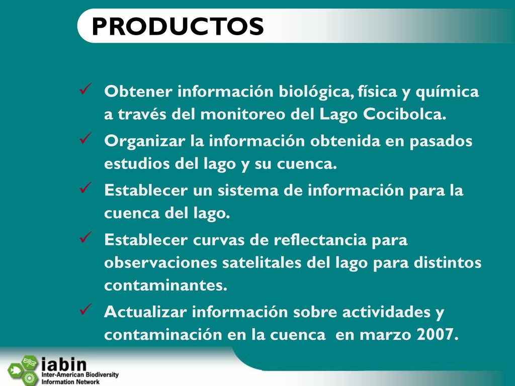 PRODUCTOS Obtener información biológica, física y química a través del monitoreo del Lago Cocibolca.