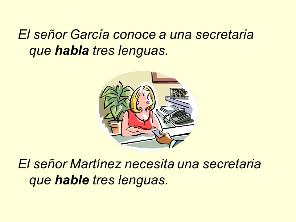 El señor García conoce a una secretaria que habla tres lenguas.