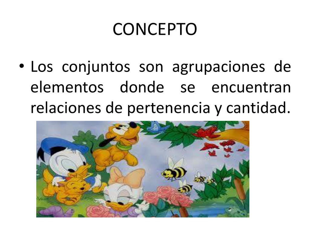 CONCEPTO Los conjuntos son agrupaciones de elementos donde se encuentran relaciones de pertenencia y cantidad.
