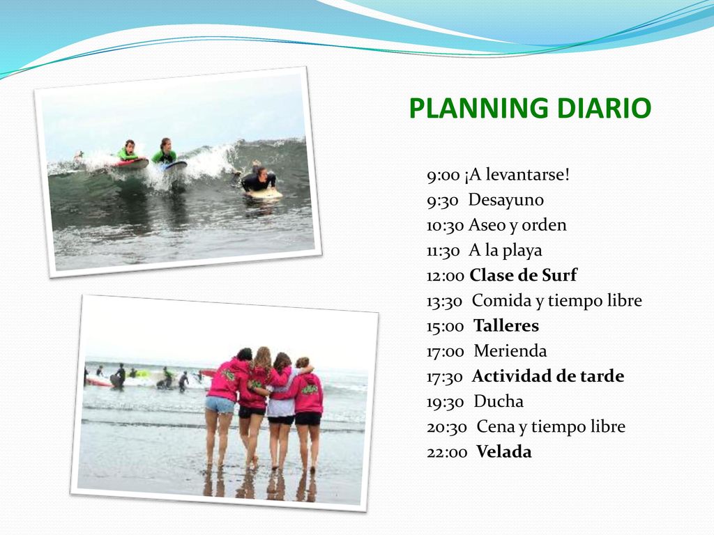 PLANNING DIARIO 9:00 ¡A levantarse! 9:30 Desayuno 10:30 Aseo y orden