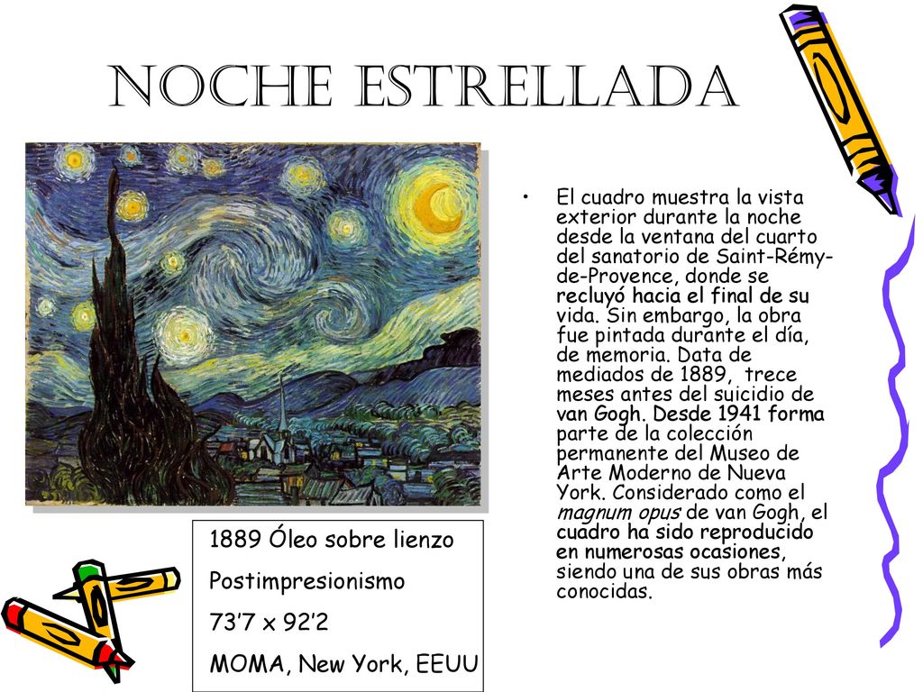 NOCHE ESTRELLADA 1889 Óleo sobre lienzo Postimpresionismo 73’7 x 92’2