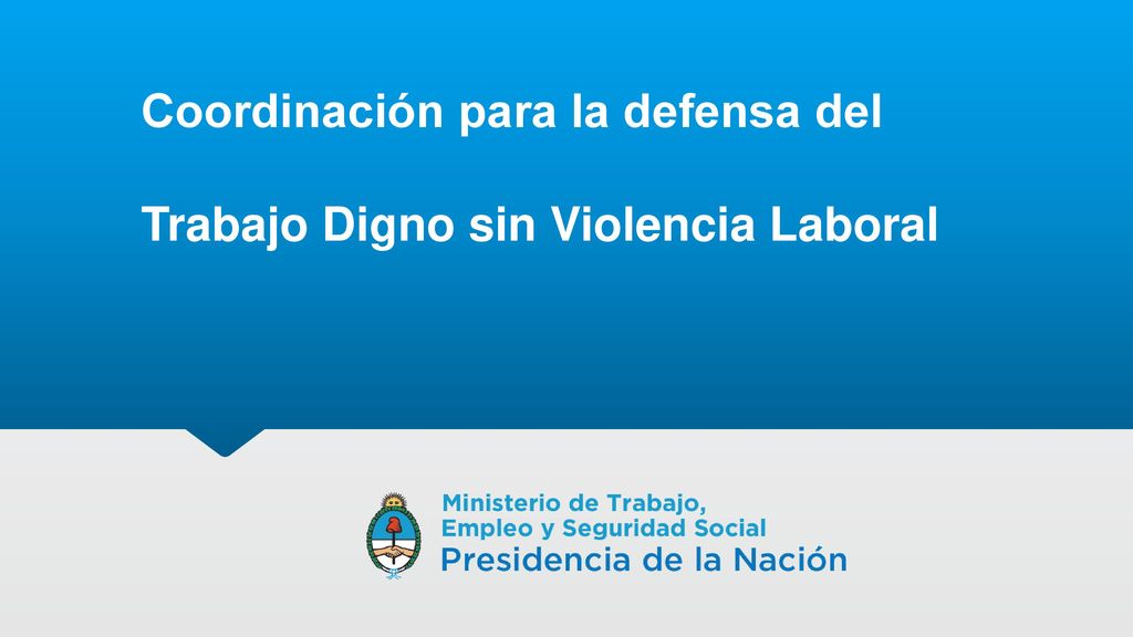 Coordinación para la defensa del Trabajo Digno sin Violencia Laboral