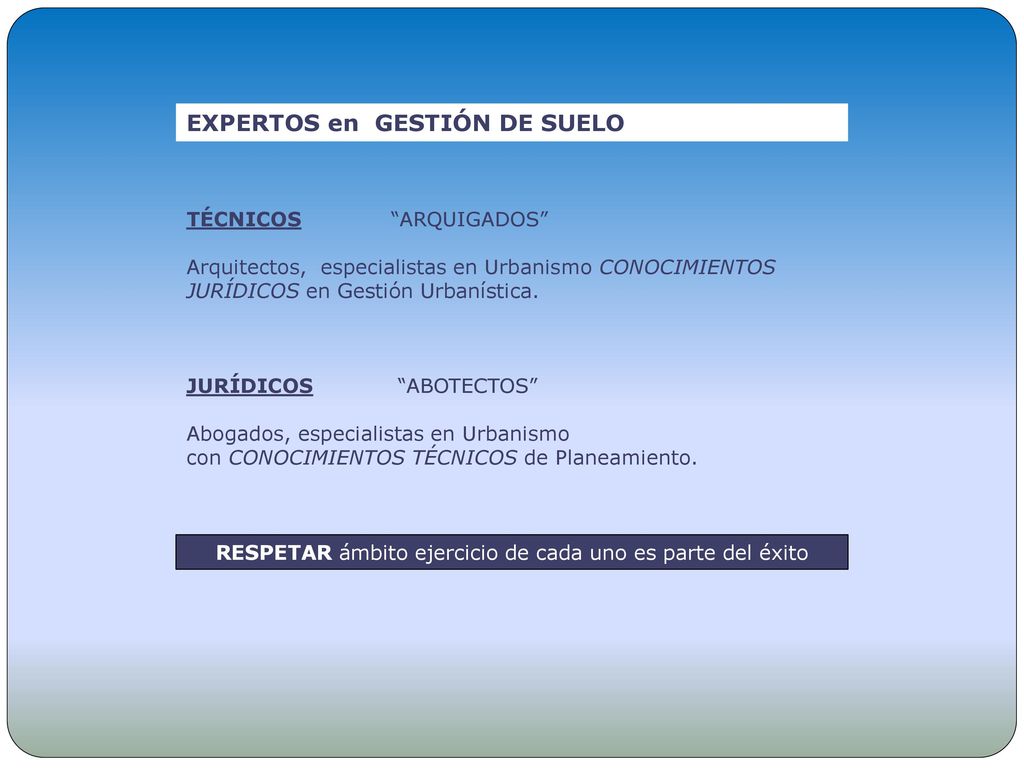 RESPETAR ámbito ejercicio de cada uno es parte del éxito