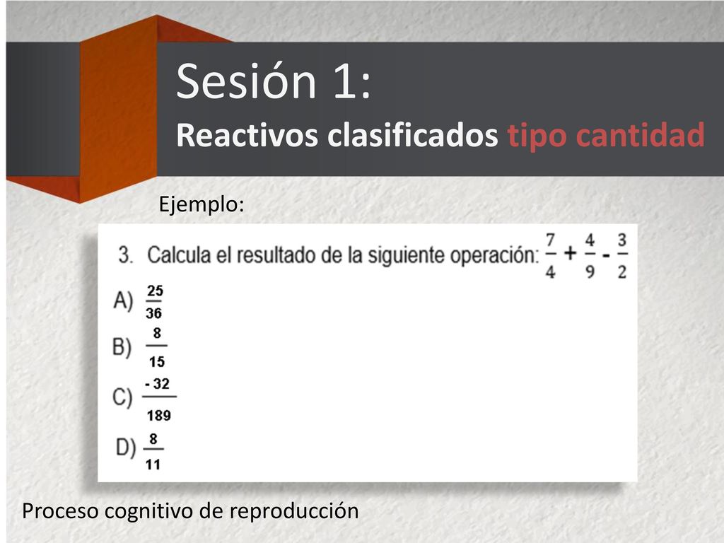 Sesión 1: Reactivos clasificados tipo cantidad Ejemplo: