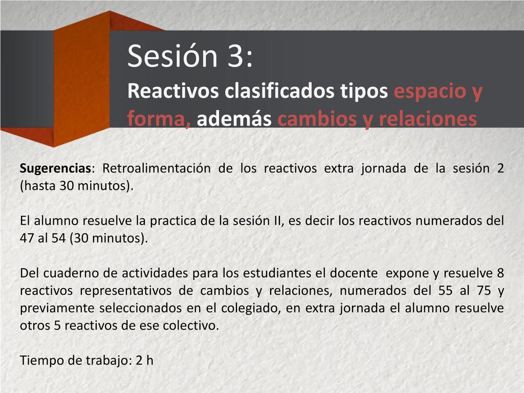 Sesión 3: Reactivos clasificados tipos espacio y forma, además cambios y relaciones.