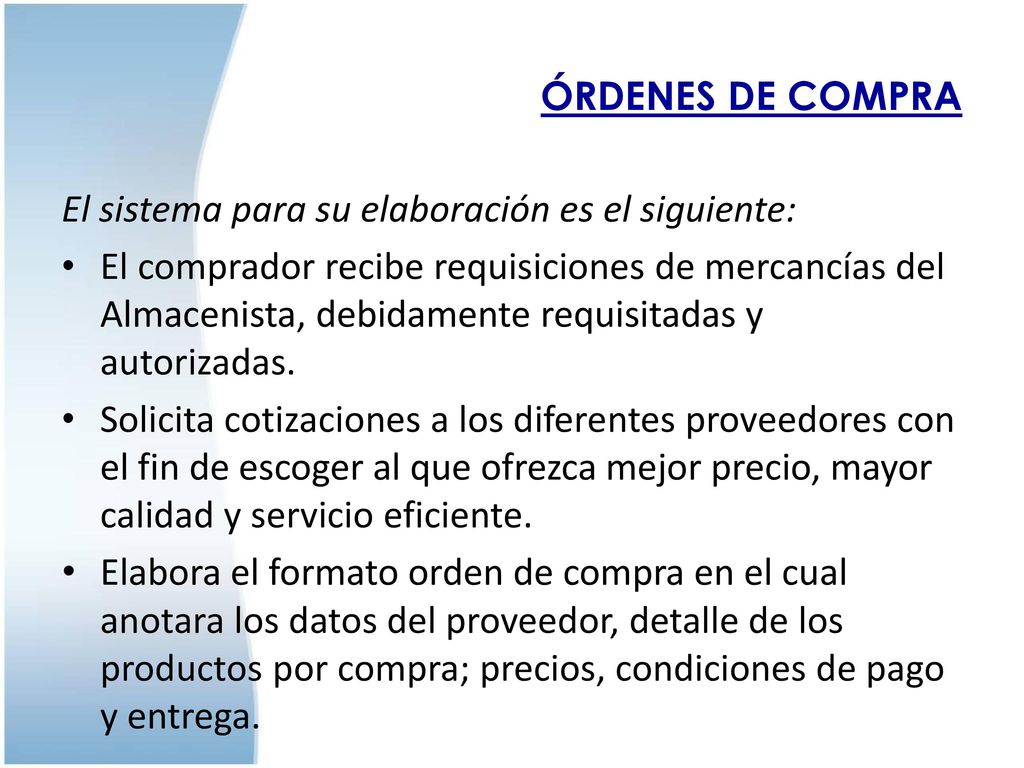 ÓRDENES DE COMPRA El sistema para su elaboración es el siguiente: