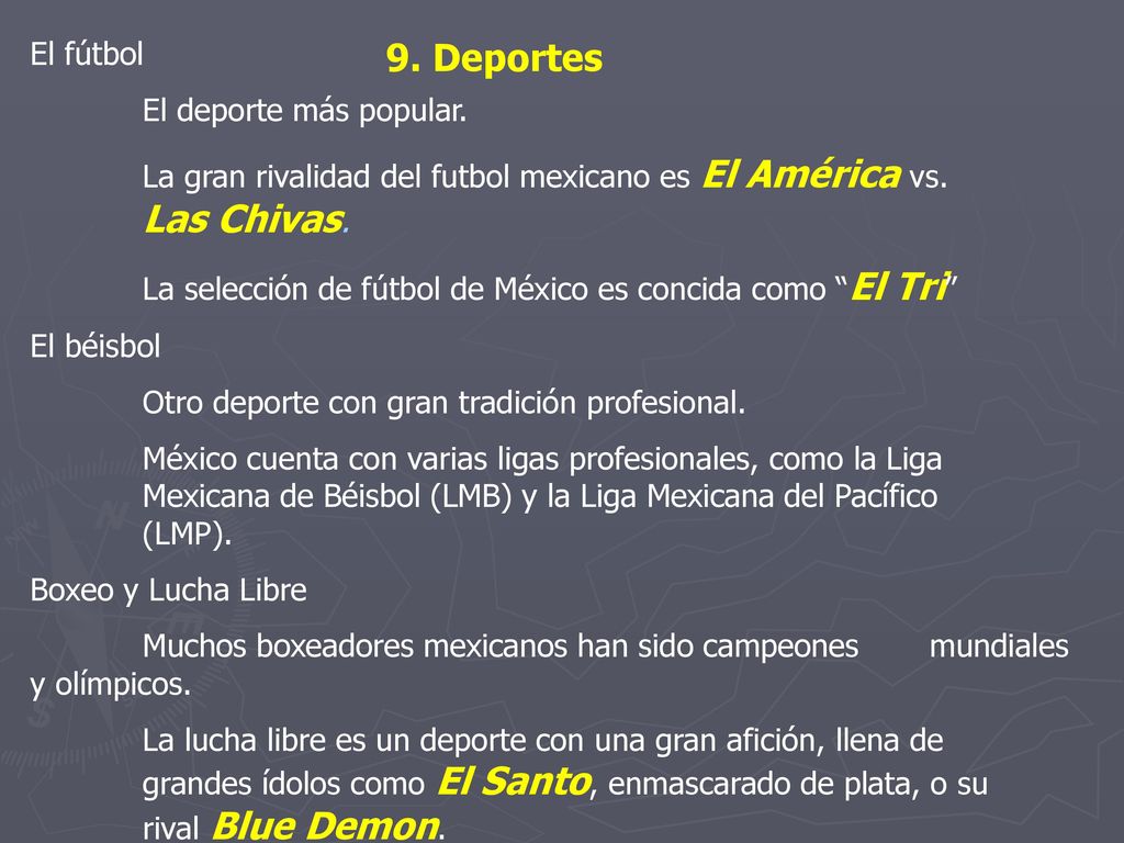 9. Deportes El fútbol El deporte más popular.