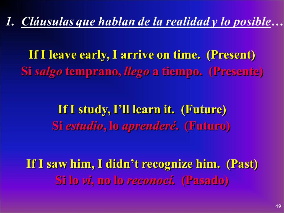1. Cláusulas que hablan de la realidad y lo posible…