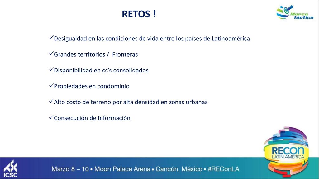 RETOS ! Desigualdad en las condiciones de vida entre los países de Latinoamérica. Grandes territorios / Fronteras.