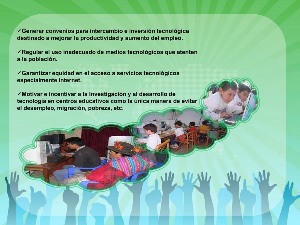 Generar convenios para intercambio e inversión tecnológica destinado a mejorar la productividad y aumento del empleo.