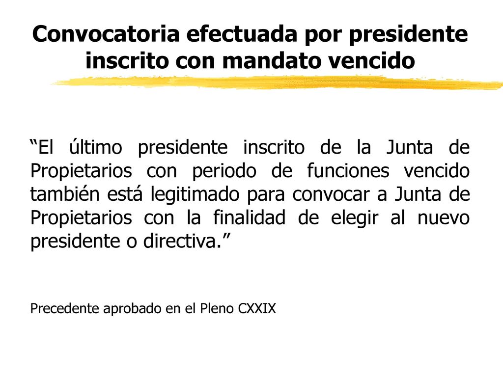 Convocatoria efectuada por presidente inscrito con mandato vencido