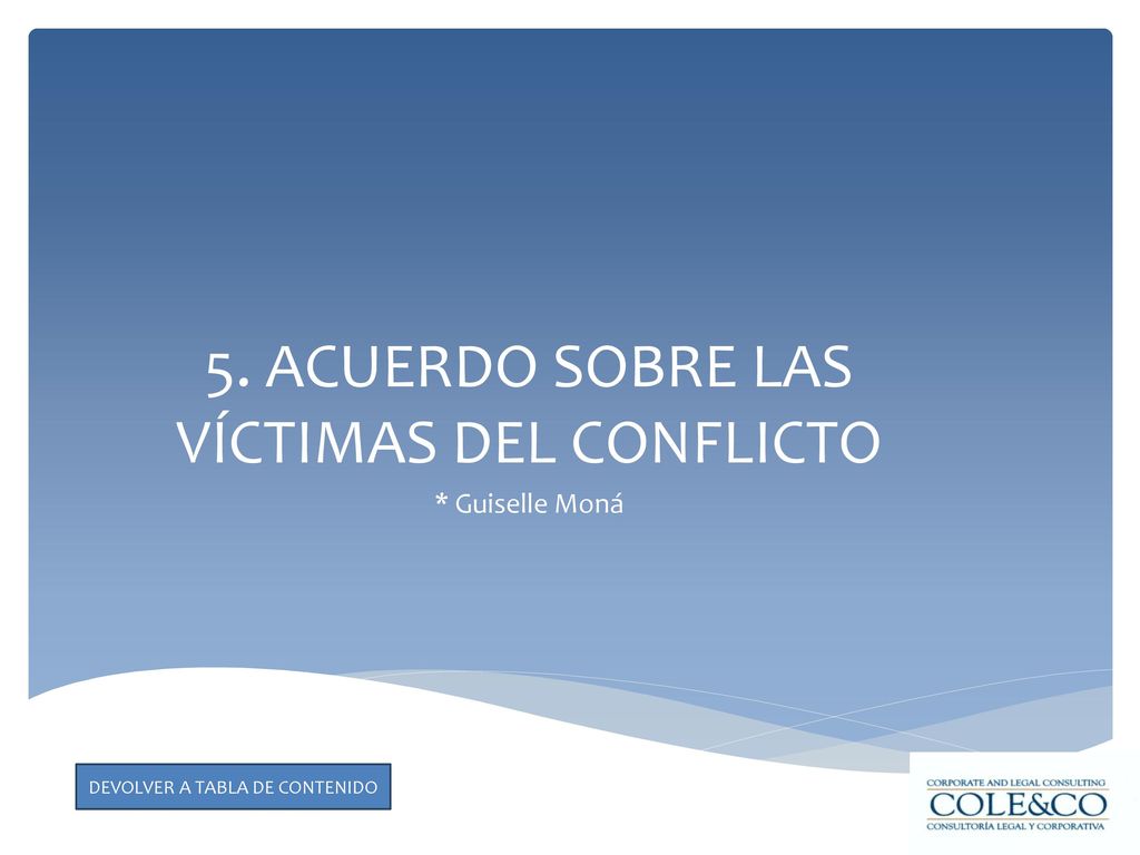 5. ACUERDO SOBRE LAS VÍCTIMAS DEL CONFLICTO * Guiselle Moná