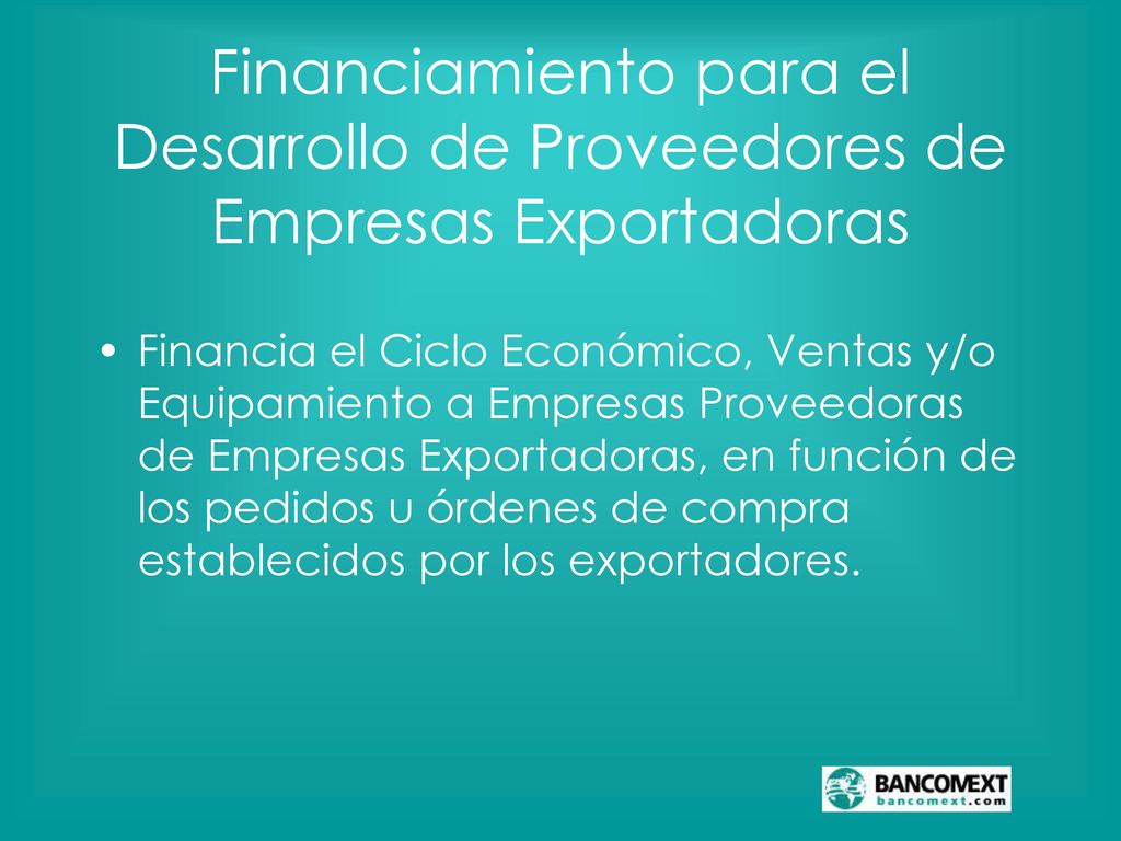 Financiamiento para el Desarrollo de Proveedores de Empresas Exportadoras