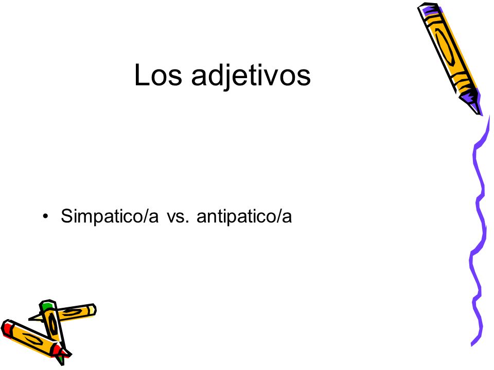 Los adjetivos Simpatico/a vs. antipatico/a