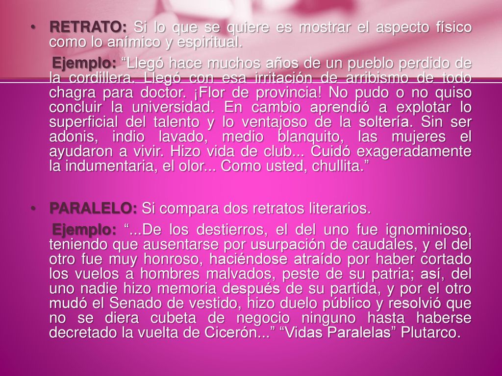 RETRATO: Si lo que se quiere es mostrar el aspecto físico como lo anímico y espiritual.