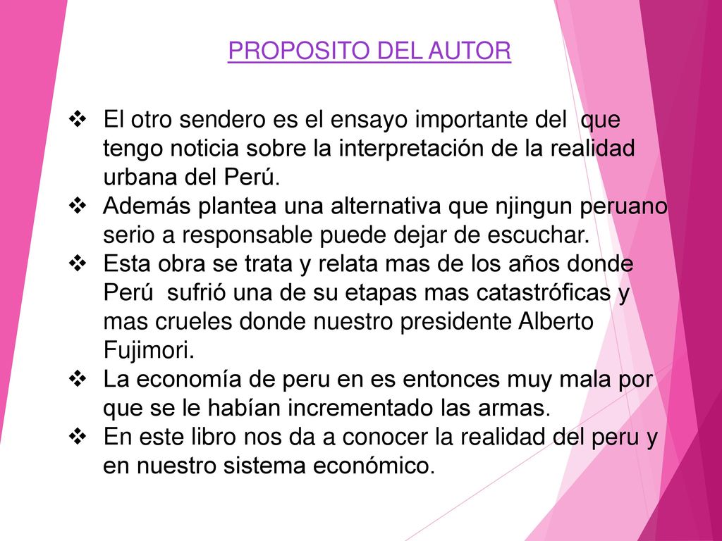 PROPOSITO DEL AUTOR El otro sendero es el ensayo importante del que tengo noticia sobre la interpretación de la realidad urbana del Perú.