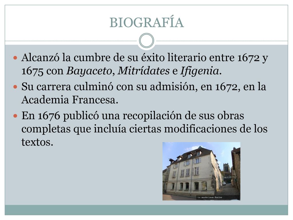 BIOGRAFÍA Alcanzó la cumbre de su éxito literario entre 1672 y 1675 con Bayaceto, Mitrídates e Ifigenia.