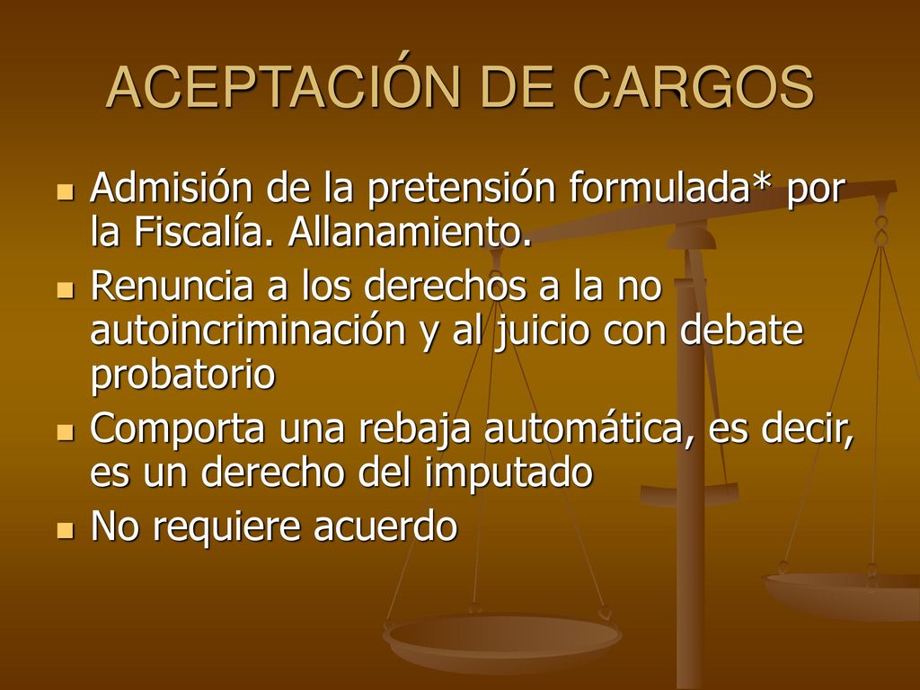 ACEPTACIÓN DE CARGOS Admisión de la pretensión formulada* por la Fiscalía. Allanamiento.
