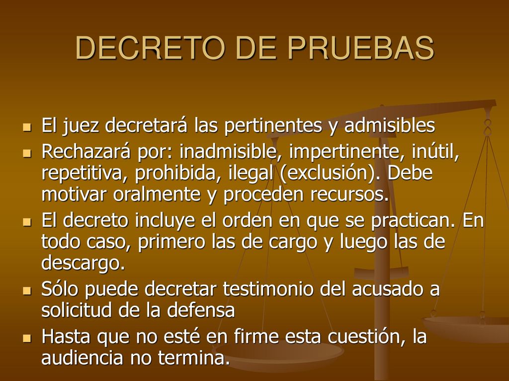 DECRETO DE PRUEBAS El juez decretará las pertinentes y admisibles