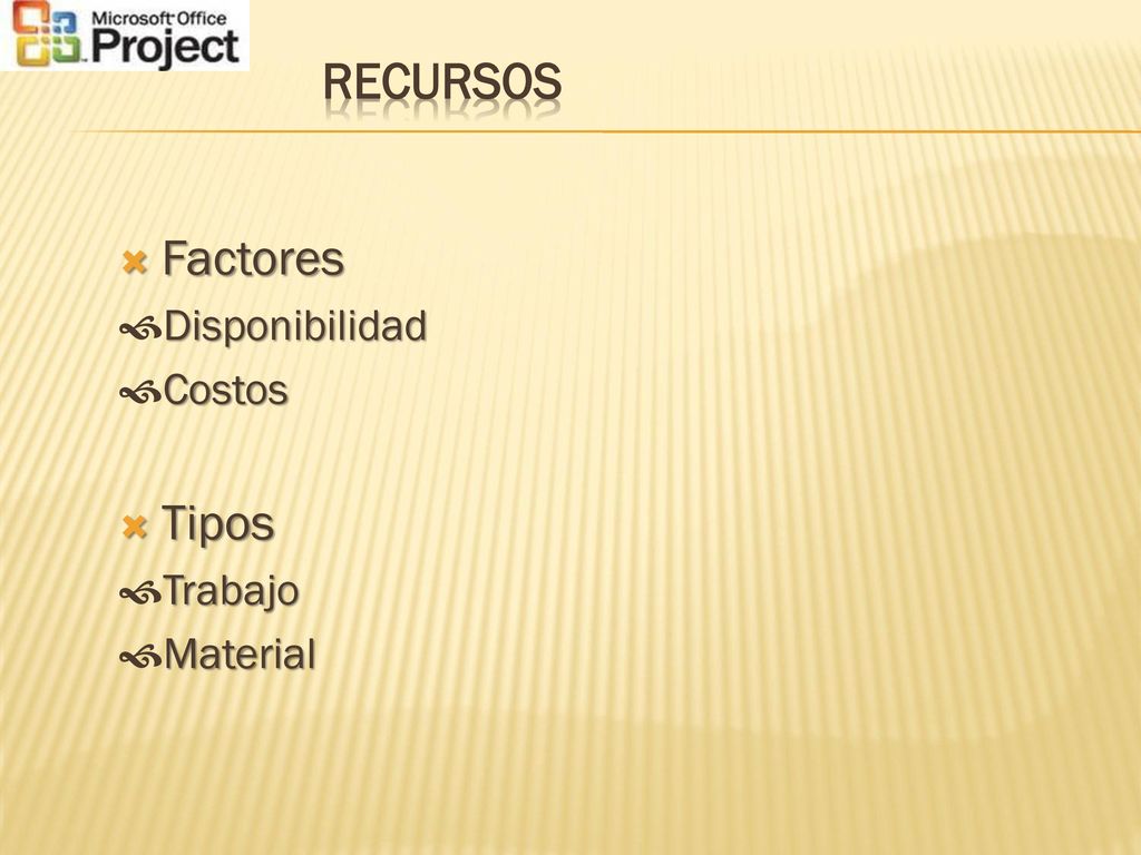 recursos Factores Disponibilidad Costos Tipos Trabajo Material
