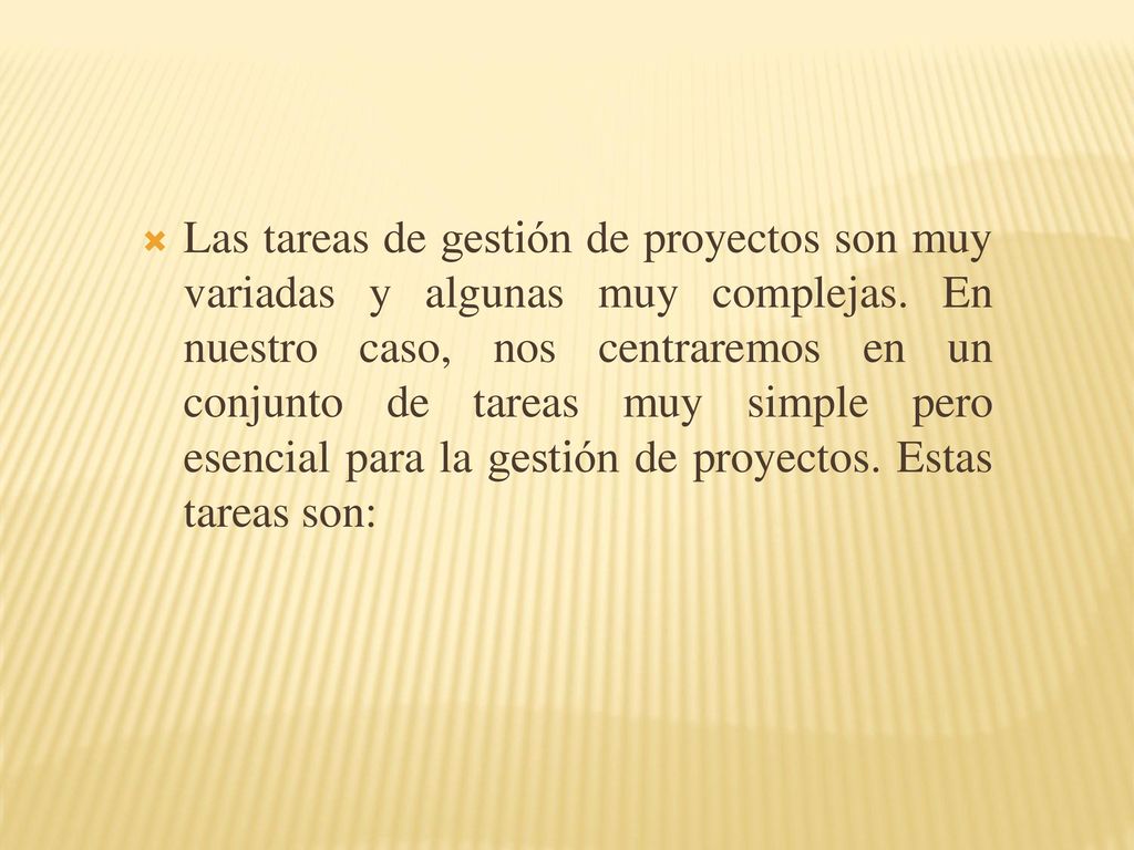 Las tareas de gestión de proyectos son muy variadas y algunas muy complejas.