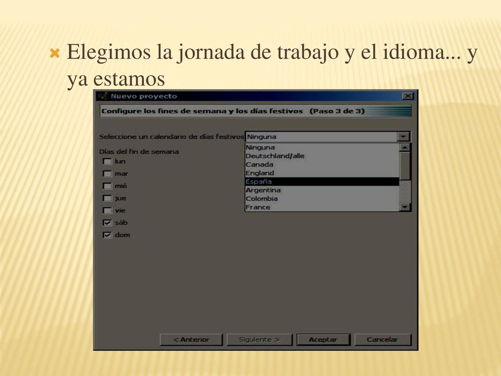Elegimos la jornada de trabajo y el idioma... y ya estamos