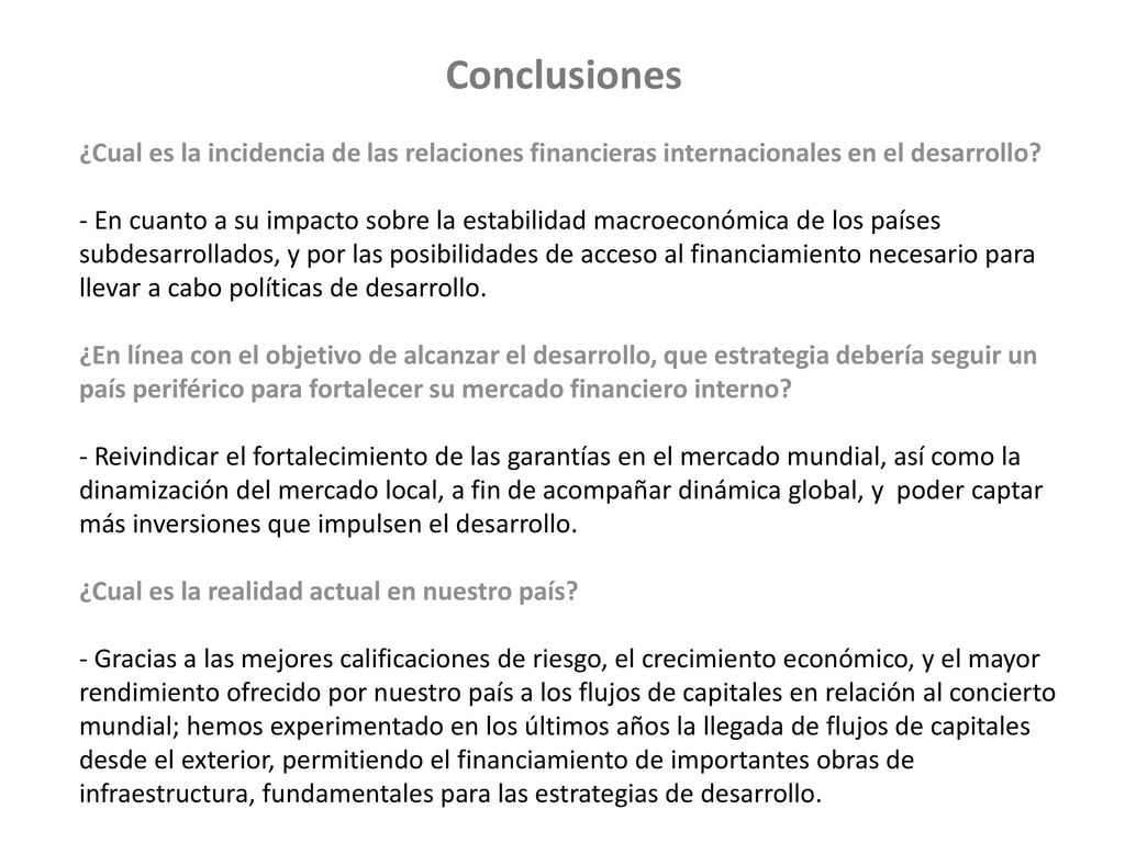 Conclusiones ¿Cual es la incidencia de las relaciones financieras internacionales en el desarrollo