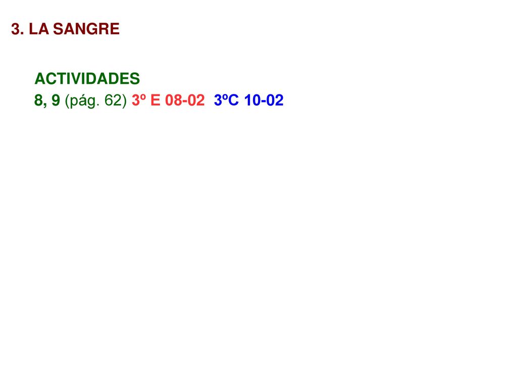 3. LA SANGRE ACTIVIDADES 8, 9 (pág. 62) 3º E ºC