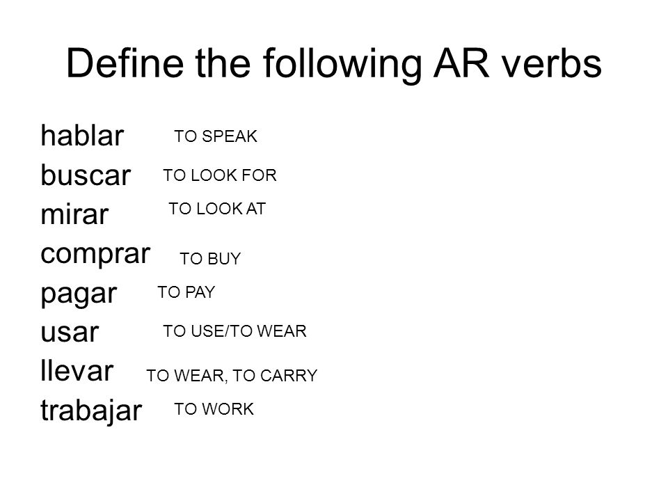 Define the following AR verbs