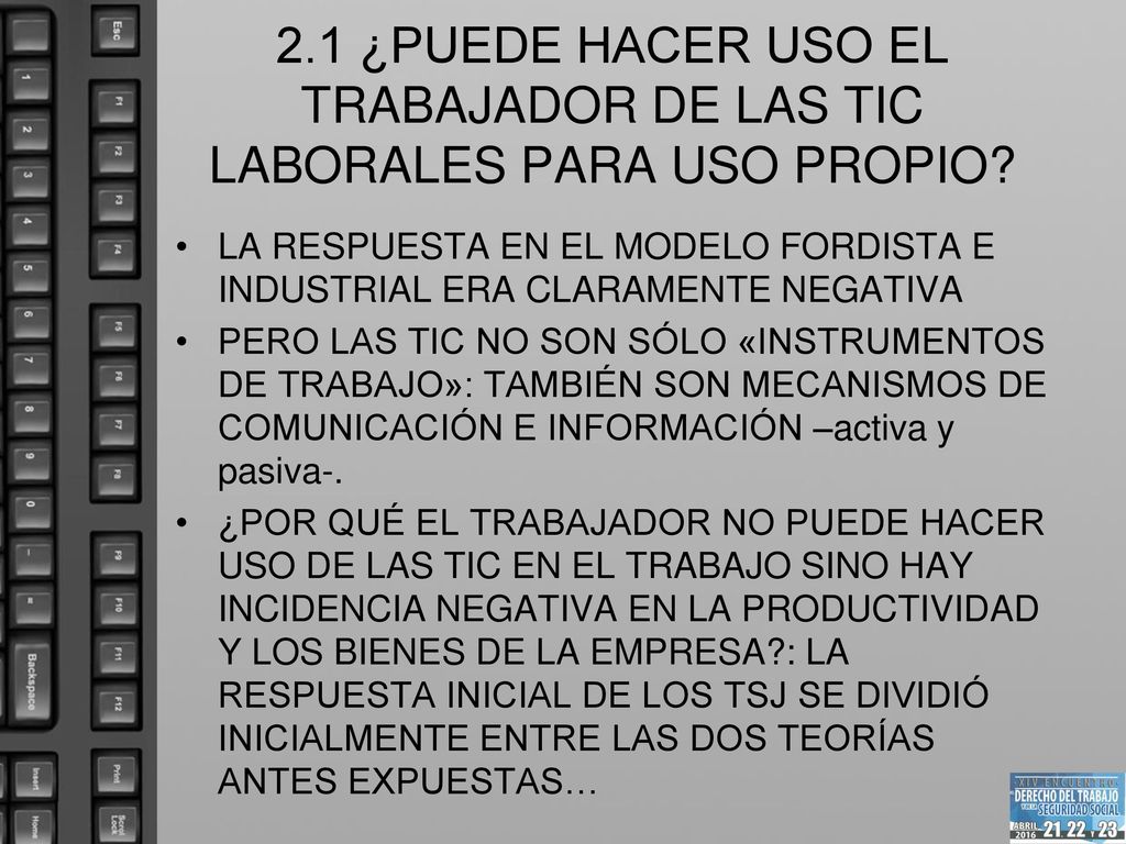 2.1 ¿PUEDE HACER USO EL TRABAJADOR DE LAS TIC LABORALES PARA USO PROPIO