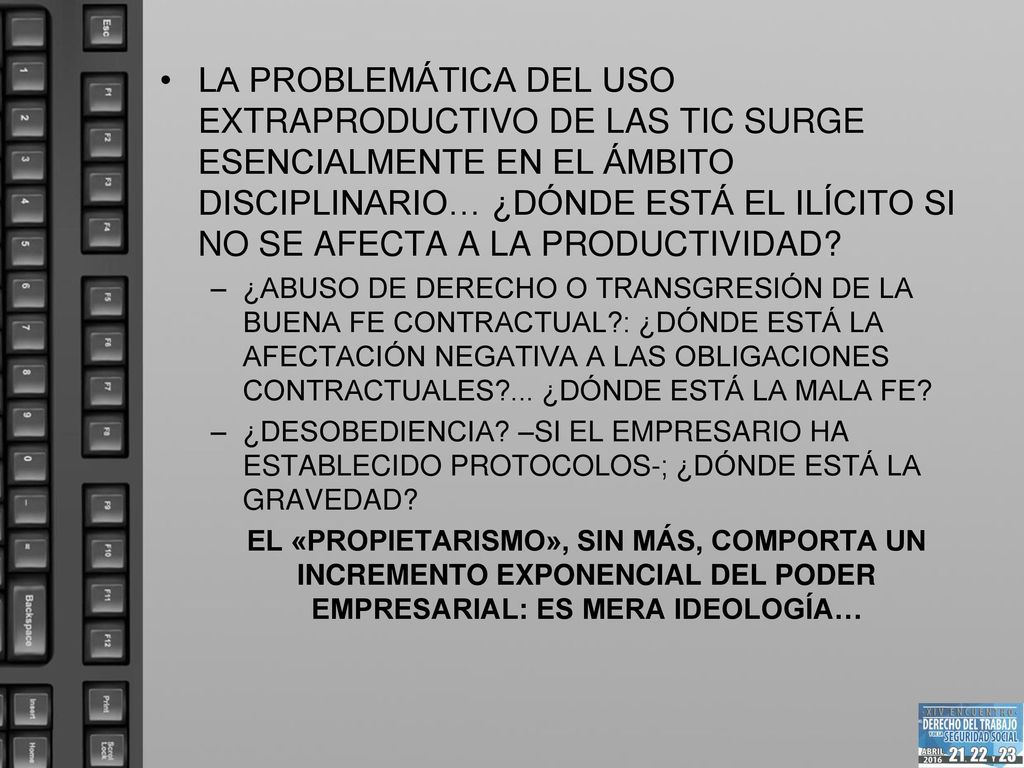 LA PROBLEMÁTICA DEL USO EXTRAPRODUCTIVO DE LAS TIC SURGE ESENCIALMENTE EN EL ÁMBITO DISCIPLINARIO… ¿DÓNDE ESTÁ EL ILÍCITO SI NO SE AFECTA A LA PRODUCTIVIDAD