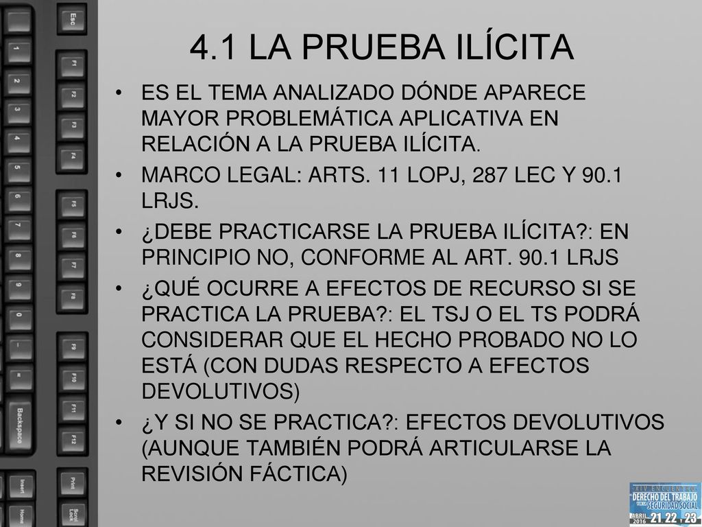4.1 LA PRUEBA ILÍCITA ES EL TEMA ANALIZADO DÓNDE APARECE MAYOR PROBLEMÁTICA APLICATIVA EN RELACIÓN A LA PRUEBA ILÍCITA.