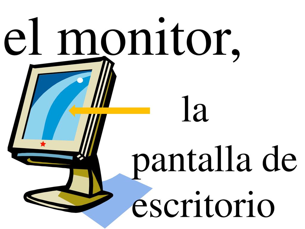 el monitor, la pantalla de escritorio