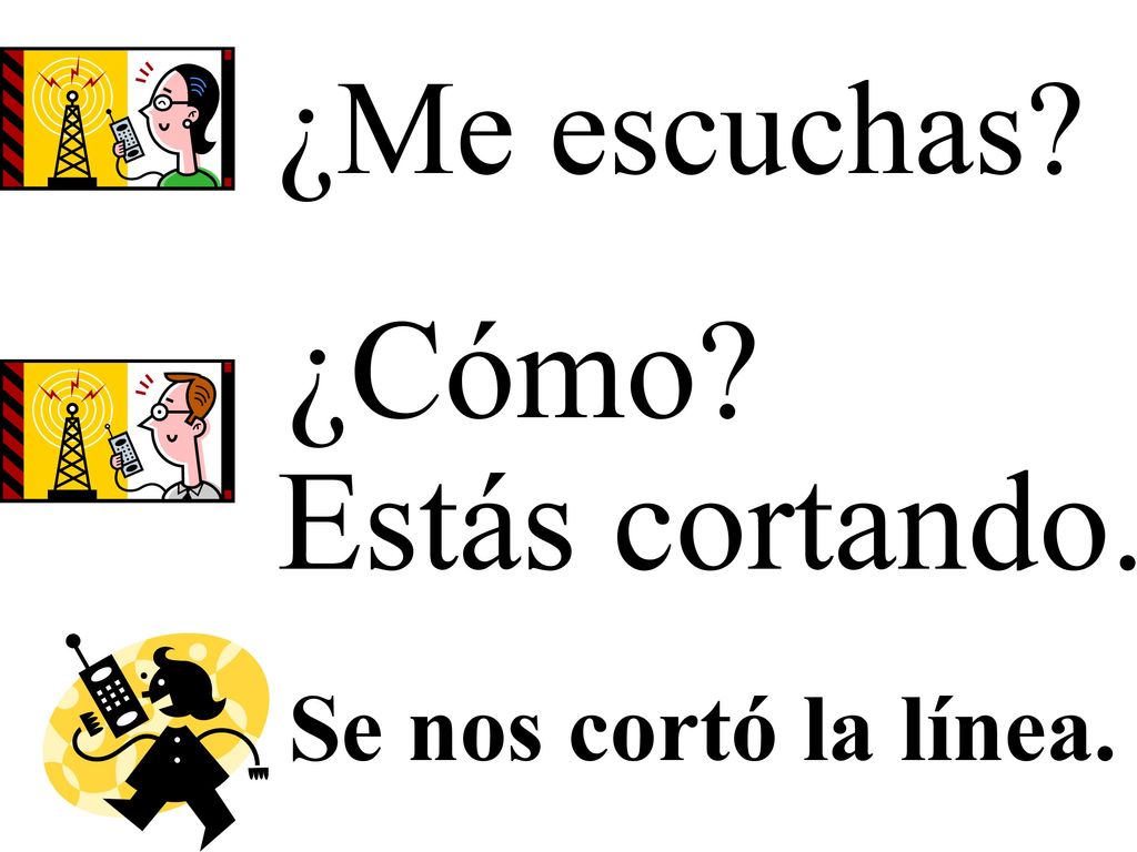 ¿Me escuchas ¿Cómo Estás cortando. Se nos cortó la línea.