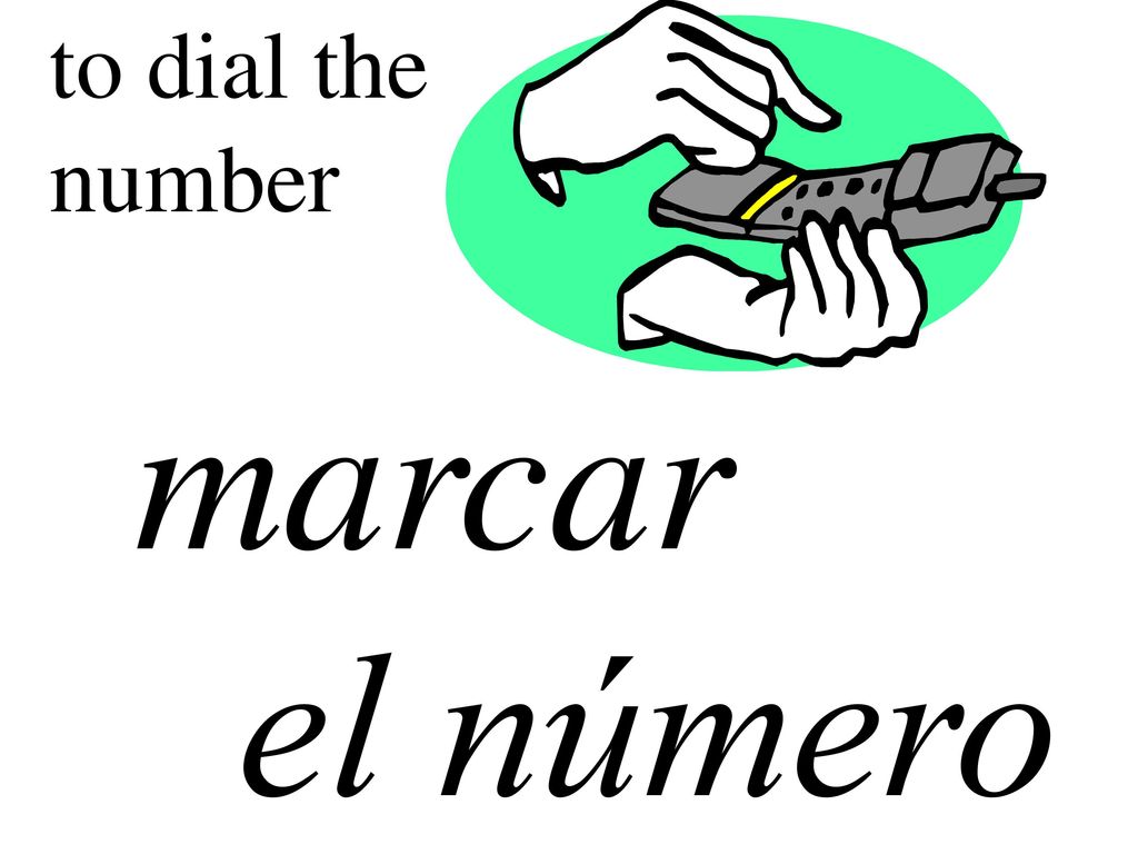 to dial the number marcar el número