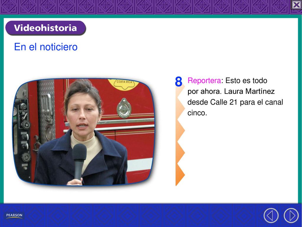 8 En el noticiero Reportera: Esto es todo por ahora. Laura Martínez
