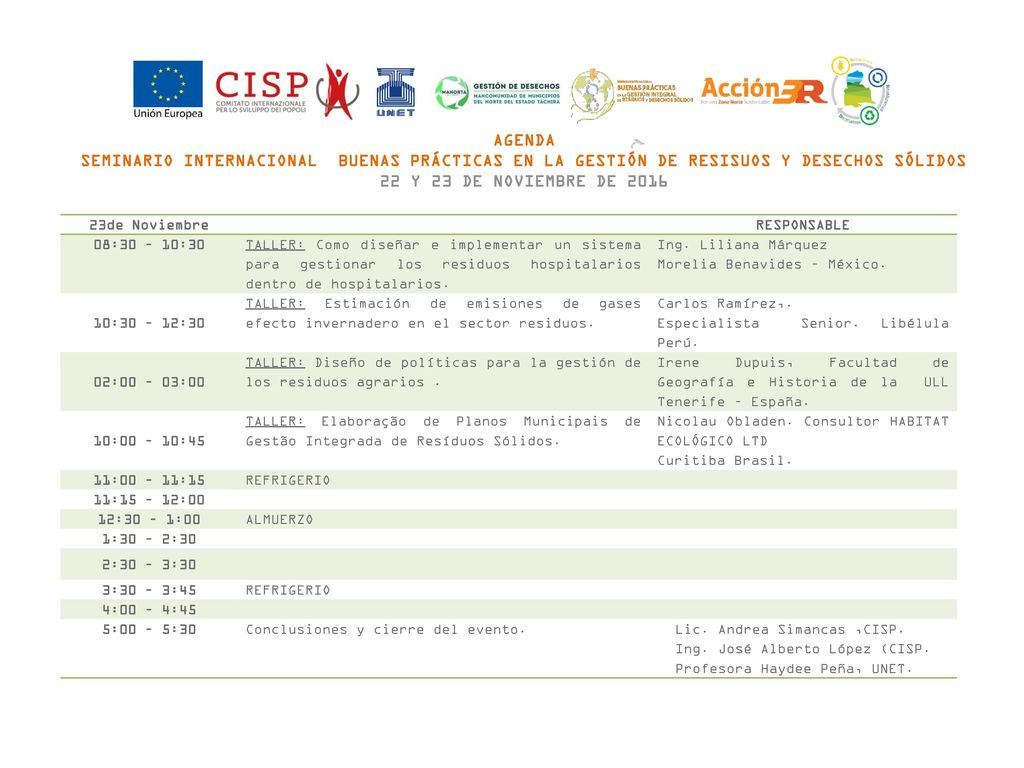 AGENDA SEMINARIO INTERNACIONAL BUENAS PRÁCTICAS EN LA GESTIÓN DE RESISUOS Y DESECHOS SÓLIDOS. 22 Y 23 DE NOVIEMBRE DE