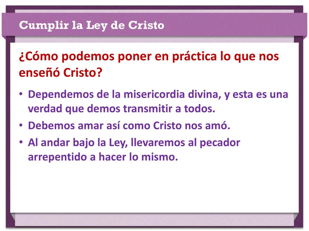 ¿Cómo podemos poner en práctica lo que nos enseñó Cristo