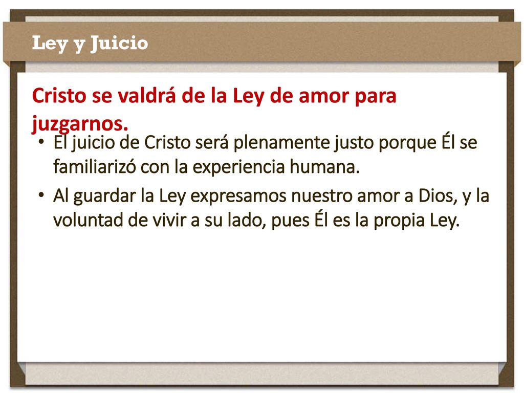 Cristo se valdrá de la Ley de amor para juzgarnos.